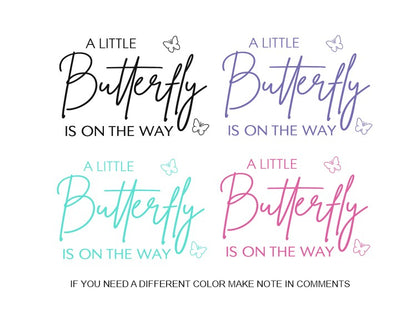 A Little Butterfly Is On The Way Decal