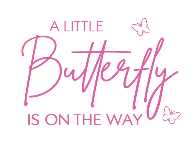 A Little Butterfly Is On The Way Decal