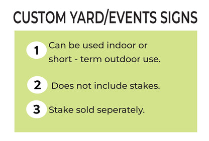 CUSTOM YARD/EVENT SIGNS